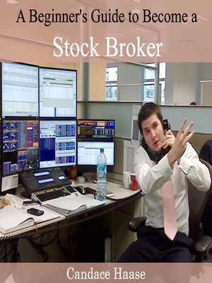 cover image of A Beginner's Guide to Become a Stock Broker
